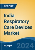 India Respiratory Care Devices Market, By Region, Competition, Forecast and Opportunities, 2019-2029F- Product Image