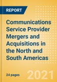 Communications Service Provider Mergers and Acquisitions (M&A) in the North and South Americas - Key Trends and Insights- Product Image