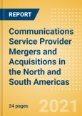 Communications Service Provider Mergers and Acquisitions (M&A) in the North and South Americas - Key Trends and Insights- Product Image