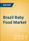 Brazil Baby Food Market Analysis by Categories, Consumer Behaviour, Trends and Forecast to 2026 (Market Model) - Product Thumbnail Image