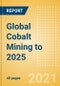 Global Cobalt Mining to 2025 - Product Thumbnail Image