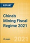China's Mining Fiscal Regime 2021 - Product Image