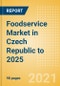 Foodservice Market in Czech Republic to 2025 - Market Assessment, Channel Dynamics, Customer Segmentation and Key Players - Product Thumbnail Image