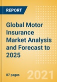 Global Motor Insurance Market Analysis and Forecast to 2025 - Analysing Competitive Landscape, Top Insurance Markets' Premium and Profitability Trends- Product Image
