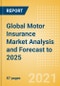 Global Motor Insurance Market Analysis and Forecast to 2025 - Analysing Competitive Landscape, Top Insurance Markets' Premium and Profitability Trends - Product Image