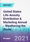 United States Life-Annuity Distribution & Marketing Annual - Weathering the Storm- Product Image