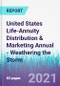United States Life-Annuity Distribution & Marketing Annual - Weathering the Storm - Product Thumbnail Image