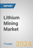 Lithium Mining: Global Markets to 2026- Product Image