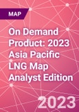 On Demand Product: 2023 Asia Pacific LNG Map Analyst Edition- Product Image