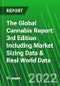The Global Cannabis Report: 3rd Edition Including Market Sizing Data & Real World Data - Product Thumbnail Image