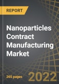 Nanoparticles Contract Manufacturing Market by Company Size, Type of Nanoparticle Manufactured, Scale of Operation, Type of End User, and Key Geographical Regions, Latin America, and Rest of the World): Industry Trends and Global Forecasts, 2021-2035- Product Image