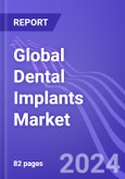 Global Dental Implants Market (by Material, Product, Design & Region): Insights & Forecast with Potential Impact of COVID-19 (2024-2028)- Product Image