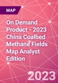 On Demand Product - 2023 China Coalbed Methane Fields Map Analyst Edition- Product Image