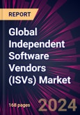 Global Independent Software Vendors (ISVs) Market 2024-2028- Product Image
