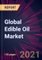 Global Edible Oil Market 2022-2026 - Product Image