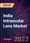 India Intraocular Lens Market 2023-2027 - Product Image