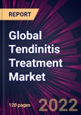 Global Tendinitis Treatment Market 2022-2026- Product Image