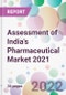 Assessment of India's Pharmaceutical Market 2021 - Product Thumbnail Image