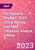 On-Demand Product: 2023 China Natural Gas Map (Shaanxi) Analyst Edition- Product Image