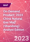 On-Demand Product: 2023 China Natural Gas Map (Shandong) Analyst Edition- Product Image