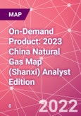 On-Demand Product: 2023 China Natural Gas Map (Shanxi) Analyst Edition- Product Image