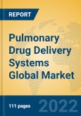 Pulmonary Drug Delivery Systems Global Market Insights 2022, Analysis and Forecast to 2027, by Manufacturers, Regions, Technology, Application, Product Type- Product Image