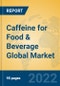 Caffeine for Food & Beverage Global Market Insights 2022, Analysis and Forecast to 2027, by Manufacturers, Regions, Technology, Application, Product Type - Product Thumbnail Image