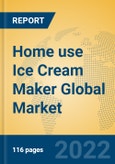 Home use Ice Cream Maker Global Market Insights 2022, Analysis and Forecast to 2027, by Manufacturers, Regions, Technology, Application- Product Image