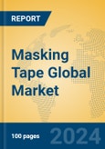 Masking Tape Global Market Insights 2023, Analysis and Forecast to 2028, by Manufacturers, Regions, Technology, Application, Product Type- Product Image