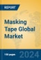 Masking Tape Global Market Insights 2023, Analysis and Forecast to 2028, by Manufacturers, Regions, Technology, Application, Product Type - Product Image