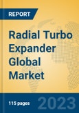 Radial Turbo Expander Global Market Insights 2023, Analysis and Forecast to 2028, by Manufacturers, Regions, Technology, Application, Product Type- Product Image