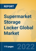 Supermarket Storage Locker Global Market Insights 2022, Analysis and Forecast to 2027, by Manufacturers, Regions, Technology, Application, Product Type- Product Image