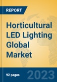Horticultural LED Lighting Global Market Insights 2023, Analysis and Forecast to 2028, by Manufacturers, Regions, Technology, Product Type- Product Image