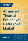 Advanced Thermal Protective Gear Global Market Insights 2022, Analysis and Forecast to 2027, by Manufacturers, Regions, Technology, Application, Product Type- Product Image