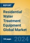 Residential Water Treatment Equipment Global Market Insights 2023, Analysis and Forecast to 2028, by Manufacturers, Regions, Technology, Application, Product Type - Product Thumbnail Image