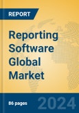 Reporting Software Global Market Insights 2024, Analysis and Forecast to 2029, by Manufacturers, Regions, Technology, Application- Product Image