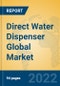 Direct Water Dispenser Global Market Insights 2022, Analysis and Forecast to 2027, by Manufacturers, Regions, Technology, Application, Product Type - Product Thumbnail Image