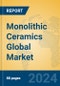 Monolithic Ceramics Global Market Insights 2023, Analysis and Forecast to 2028, by Manufacturers, Regions, Technology, Application, Product Type - Product Thumbnail Image