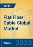 Flat Fiber Cable Global Market Insights 2023, Analysis and Forecast to 2028, by Manufacturers, Regions, Technology, Application, Product Type- Product Image