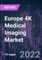 Europe 4K Medical Imaging Market 2021-2031 by Product Type, End User, and Country: Trend Forecast and Growth Opportunity - Product Thumbnail Image