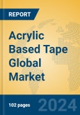 Acrylic Based Tape Global Market Insights 2024, Analysis and Forecast to 2029, by Manufacturers, Regions, Technology- Product Image