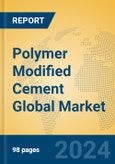 Polymer Modified Cement Global Market Insights 2024, Analysis and Forecast to 2029, by Manufacturers, Regions, Technology, Application, Product Type- Product Image