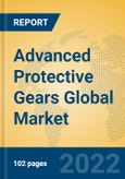 Advanced Protective Gears Global Market Insights 2022, Analysis and Forecast to 2027, by Manufacturers, Regions, Technology- Product Image