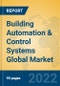 Building Automation & Control Systems Global Market Insights 2022, Analysis and Forecast to 2027, by Manufacturers, Regions, Technology, Application, Product Type - Product Image