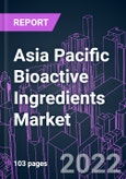 Asia Pacific Bioactive Ingredients Market 2021-2031 by Product (Fibers, Amino Acids & Proteins, Probiotics, Omega3, Vitamins, Antioxidants, Plant Extracts, Minerals), Source (Plant, Animal, Microbal), Application, and Country: Trend Forecast and Growth Opportunity- Product Image