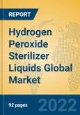 Hydrogen Peroxide Sterilizer Liquids Global Market Insights 2022, Analysis and Forecast to 2027, by Manufacturers, Regions, Technology, Application- Product Image