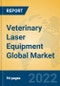 Veterinary Laser Equipment Global Market Insights 2022, Analysis and Forecast to 2027, by Manufacturers, Regions, Technology, Application, Product Type - Product Image