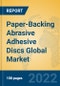 Paper-Backing Abrasive Adhesive Discs Global Market Insights 2022, Analysis and Forecast to 2027, by Manufacturers, Regions, Technology, Application, Product Type - Product Image