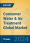 Consumer Water & Air Treatment Global Market Insights 2022, Analysis and Forecast to 2027, by Manufacturers, Regions, Technology, Product Type - Product Image