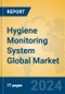 Hygiene Monitoring System Global Market Insights 2024, Analysis and Forecast to 2029, by Manufacturers, Regions, Technology, Application, Product Type - Product Image
